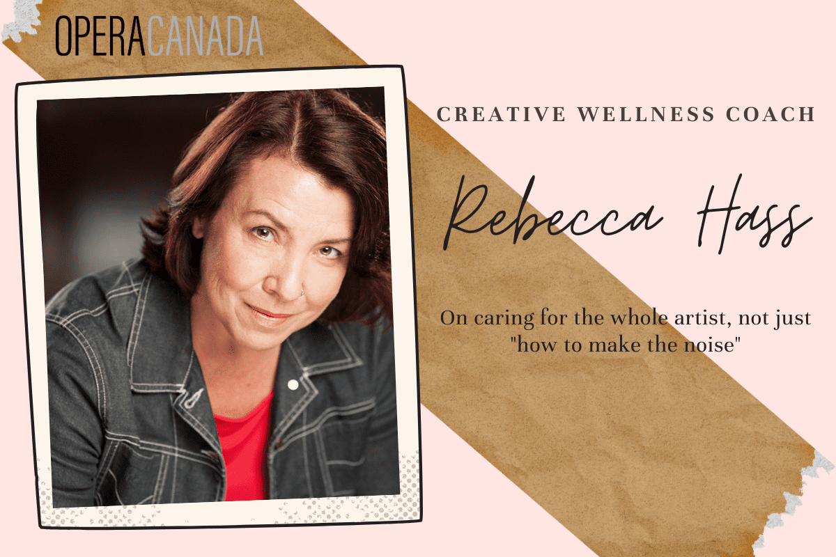 4 wisdoms for artists from opera life coach Rebecca Hass