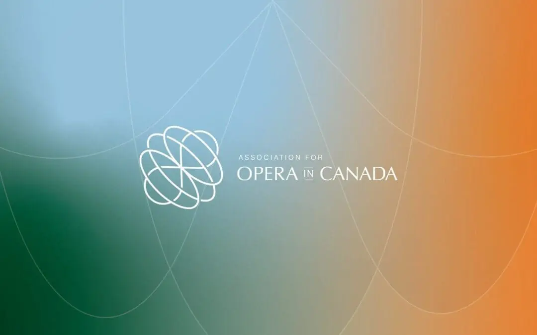 Association for Opera in Canada Awarded $434,000 for Training Programs from Canadian Heritage
