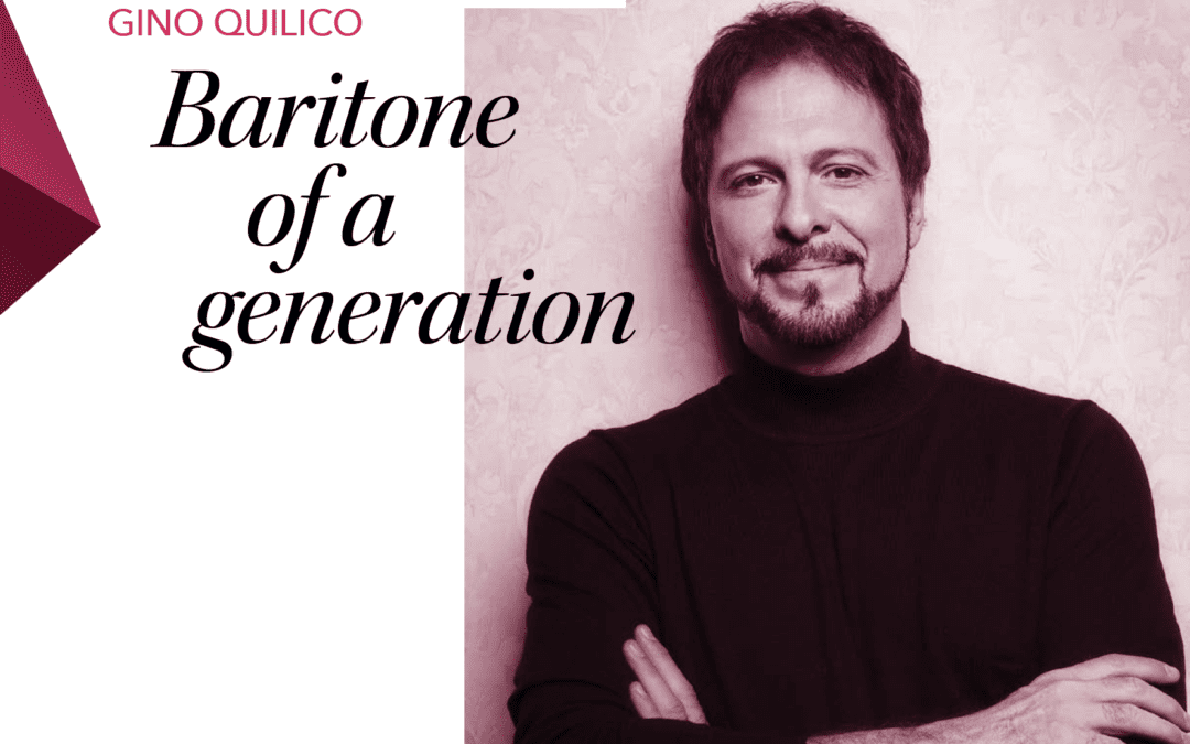 Fall 2023 Print Issue The Rubies: Gino Quilico—Baritone of a Generation