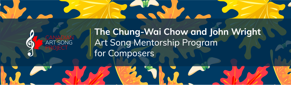 Canadian Art Song Project Announces the 2022-23 Art Song Mentorship Program for Composers